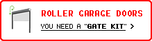 For Roller door garages, you need a ismargate GATE KIT